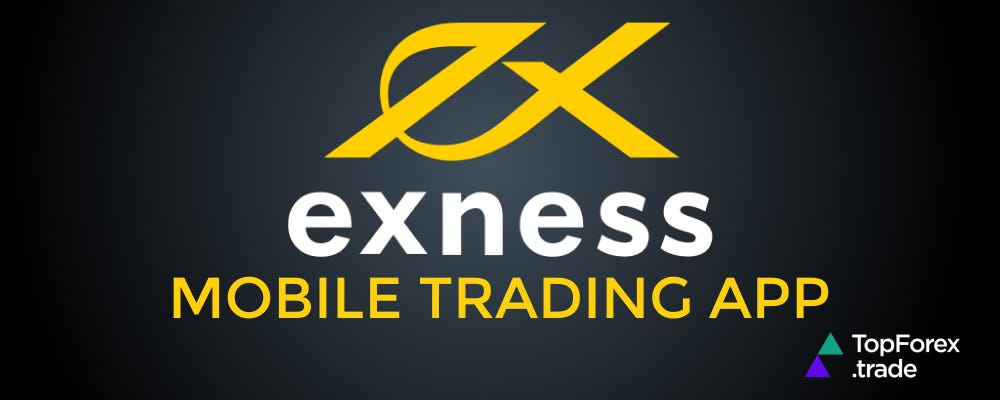 Exness Mobile App Trading on the Go Made Easy